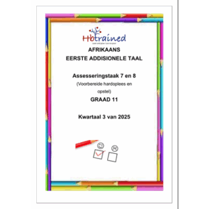 Afrikaans EAT Gr. 11 Assesseringstaak 2025 Kwartaal 3 Take 7 & 8